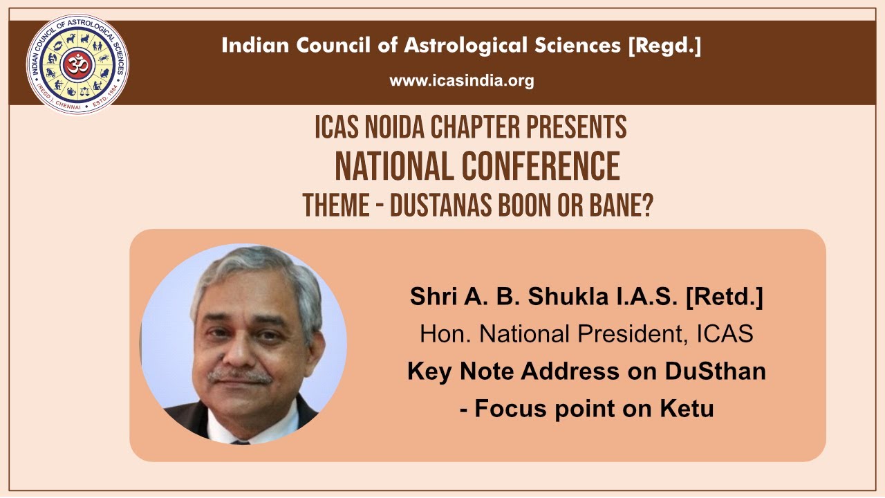 Dusthanas- Boon or Bane? - Key note address - Ketu as CPPL in 12th House