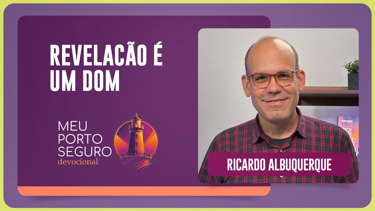 @Resplandecente Farol | REVELACÃO É UM DOM | Devocional Meu Porto Seguro | IPP TV