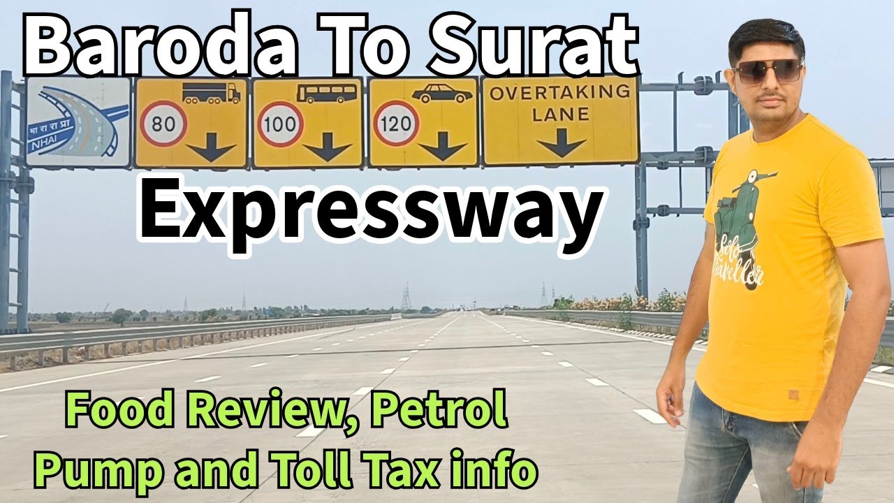 Vadodara to Surat Expressway | Baroda to Bharuch Toll Price | Delhi Mumbai Expressway Opening