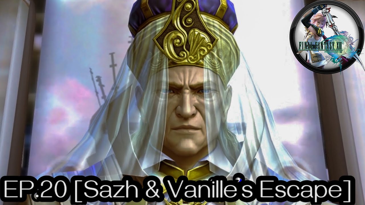 FINAL FANTASY XIII - 100% Walkthrough: EP.20 [Sazh & Vanille's Escape]