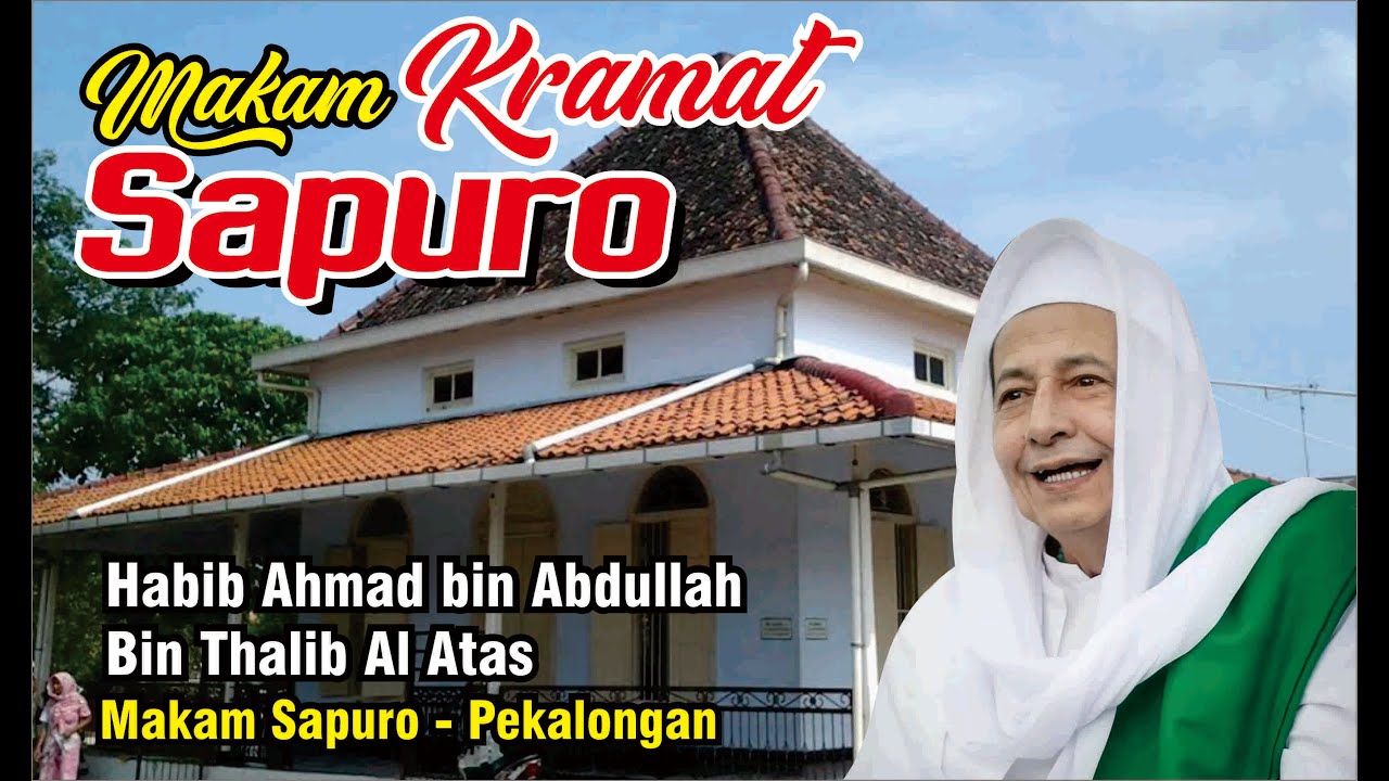 ❤ Makam Kramat Sapuro Pekalongan || Habib Ahmad bin Abdullah bin Thalib Al Atas