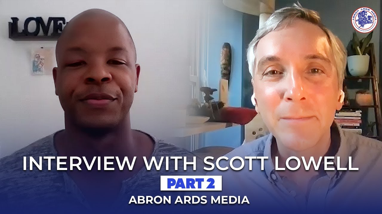 Interview with actor, writer, and producer Scott Lowell - Part 2.