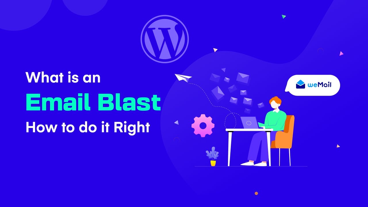 What is Email Blast? How to send an Email Blast in the right way?