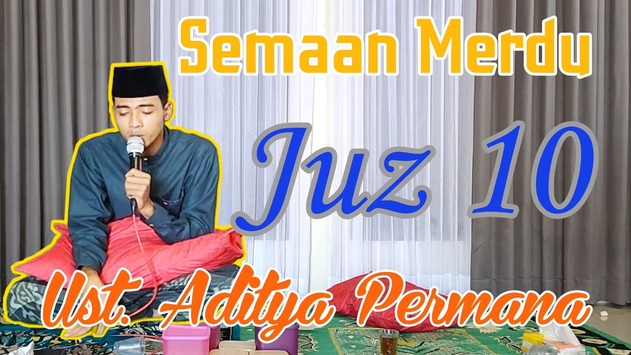 Juz 10 || Semaan Qur'an Merdu, Syahdu || Ust. Aditya Permana
