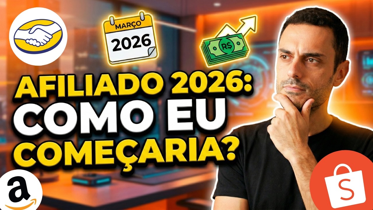 O que eu faria se estivesse começando como AFILIADO hoje em 2026 (Sem enrolação!)
