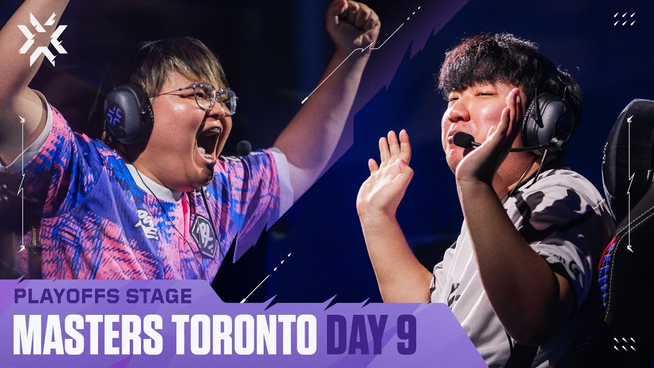 VALORANT Masters Toronto &mdash; Playoffs Stage &mdash; Day 9