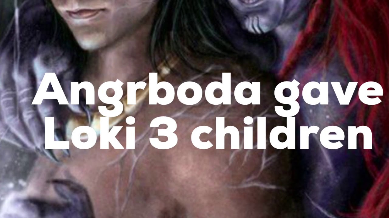 Loki&rsquo;s wife&rsquo;s and children