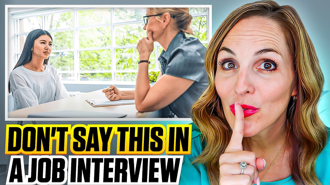 DANGEROUS Things To AVOID Saying In A Job Interview - 8 Mistakes REVEALED!
