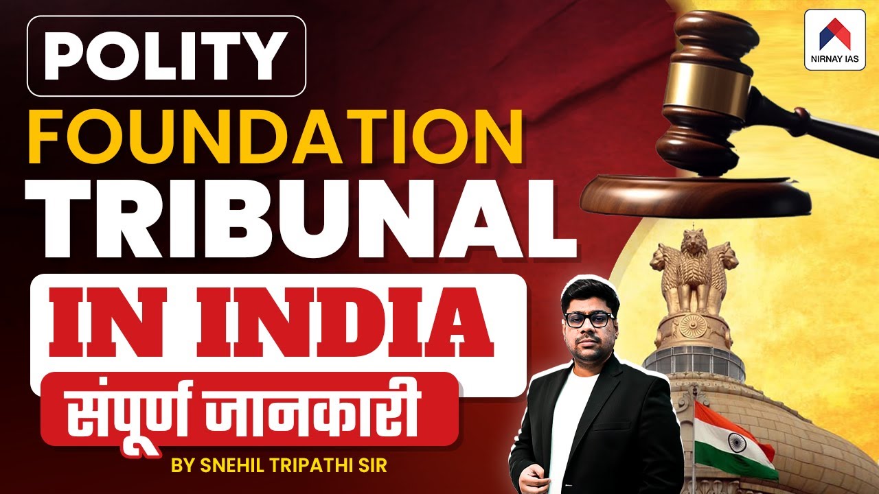 Tribunal System in India | Tribunal in Indian Constitution | Indian Polity for UPSC | by Snehil Sir