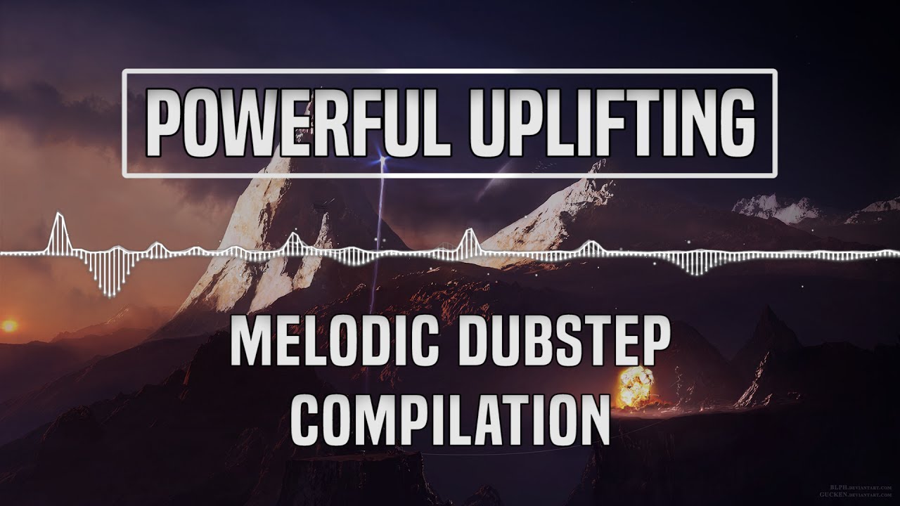 [Powerful Uplifting] Melodic Dubstep Compilation | 1 Hour