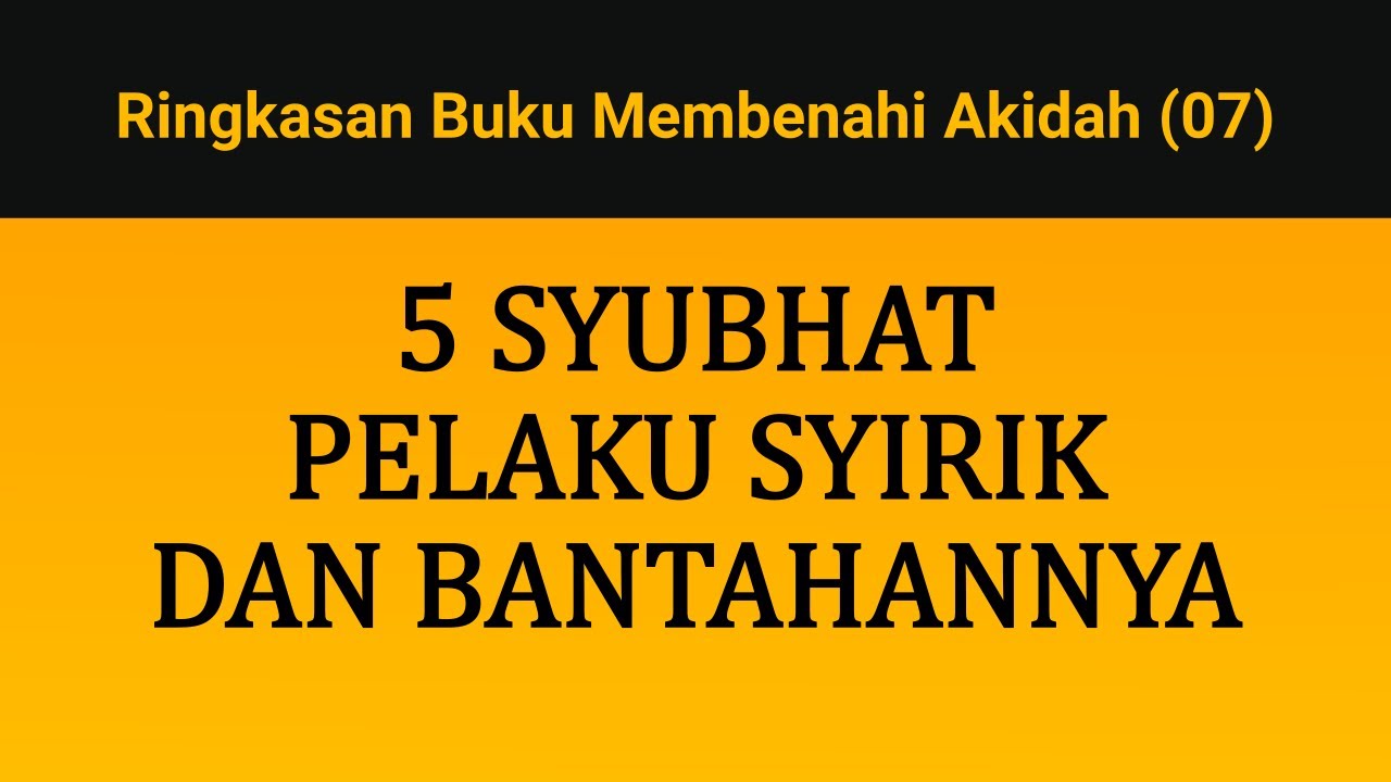 5 SYUBHAT PELAKU SYIRIK DAN BANTAHANNYA