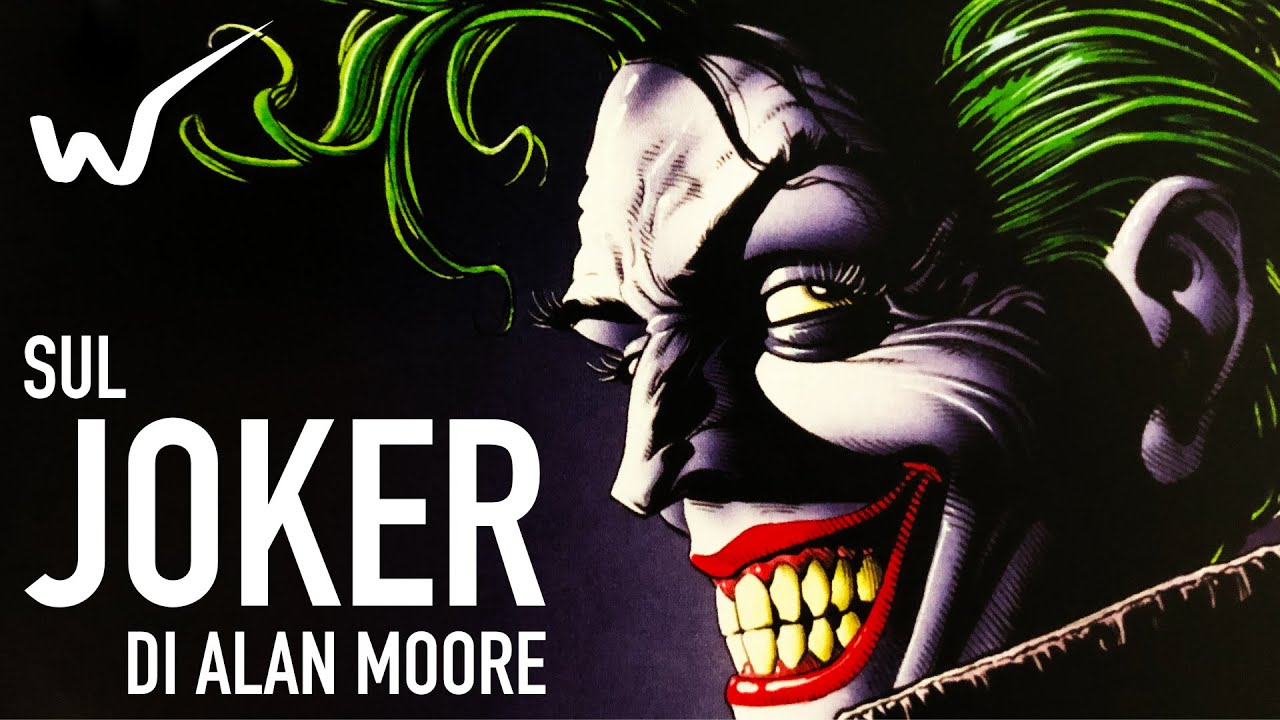 Sul JOKER di Alan Moore (Batman: The Killing Joke)
