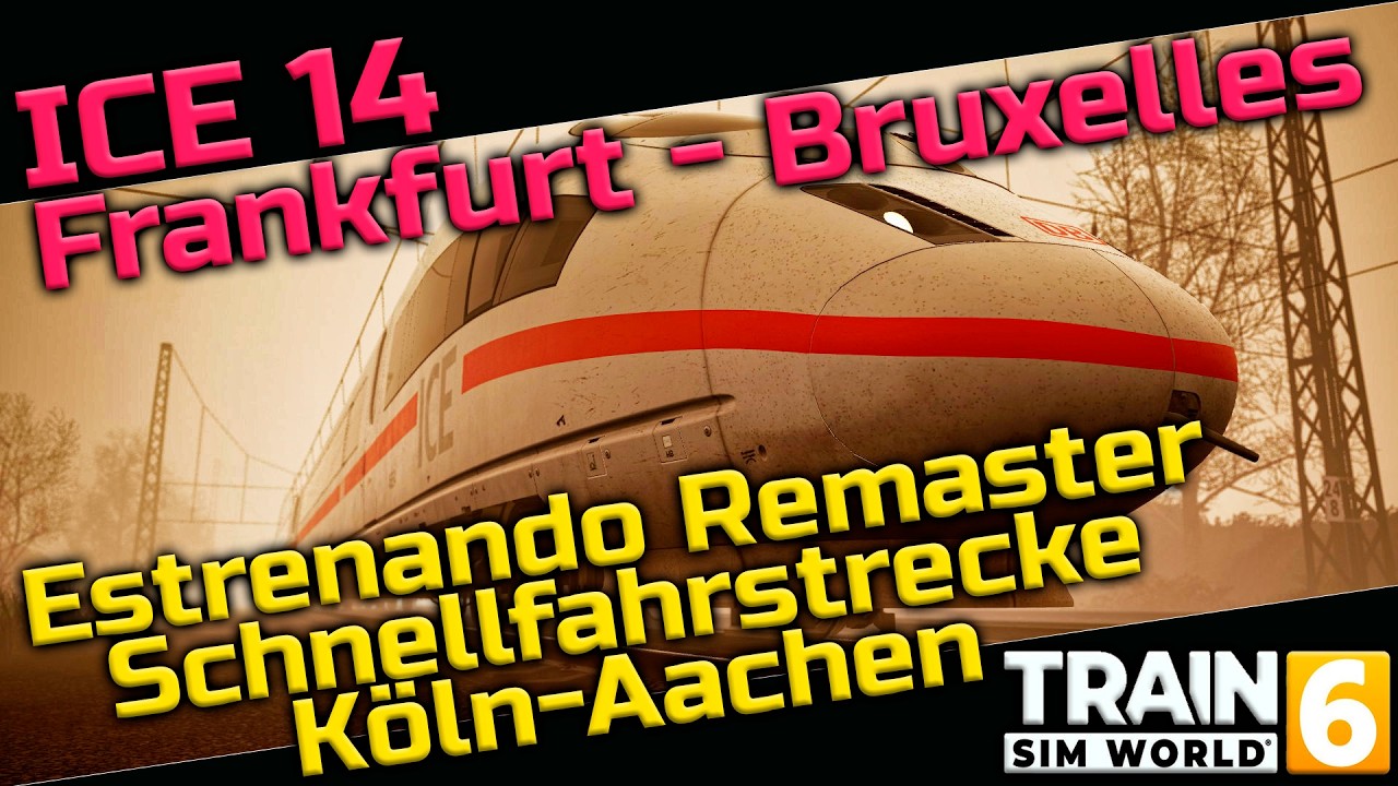Estrenamos el Remaster de Schnellfahrstrecke Köln-Aachen - Train Sim World 6