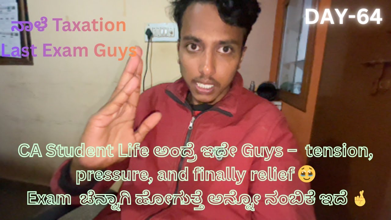 Day 64 | ನಾಳೆ Taxation LAST Exam 😭🔥 | Direct & Indirect Tax Preparation Done 💯 | CA Student Life