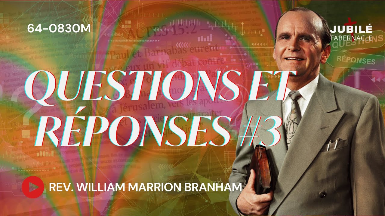 64-0830M - Questions et réponses #3 | Prophète William Marrion Branham