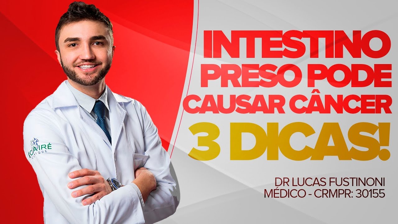 Você Tem Intestino Preso? CUIDADO! 3 Ótimas Dicas! - Dr Lucas Fustinoni - Médico - CRMPR 30155