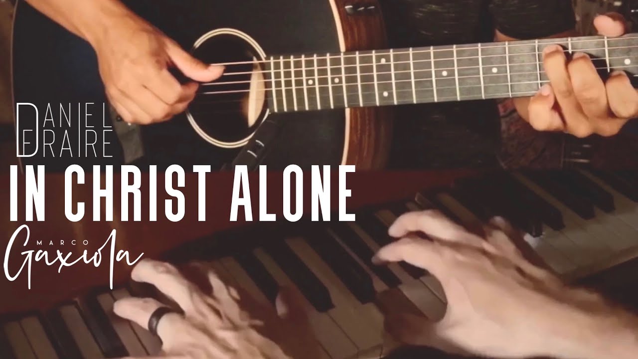 In Christ Alone (Instrumental Instagram) - Daniel Fraire, Marco Gaxiola.