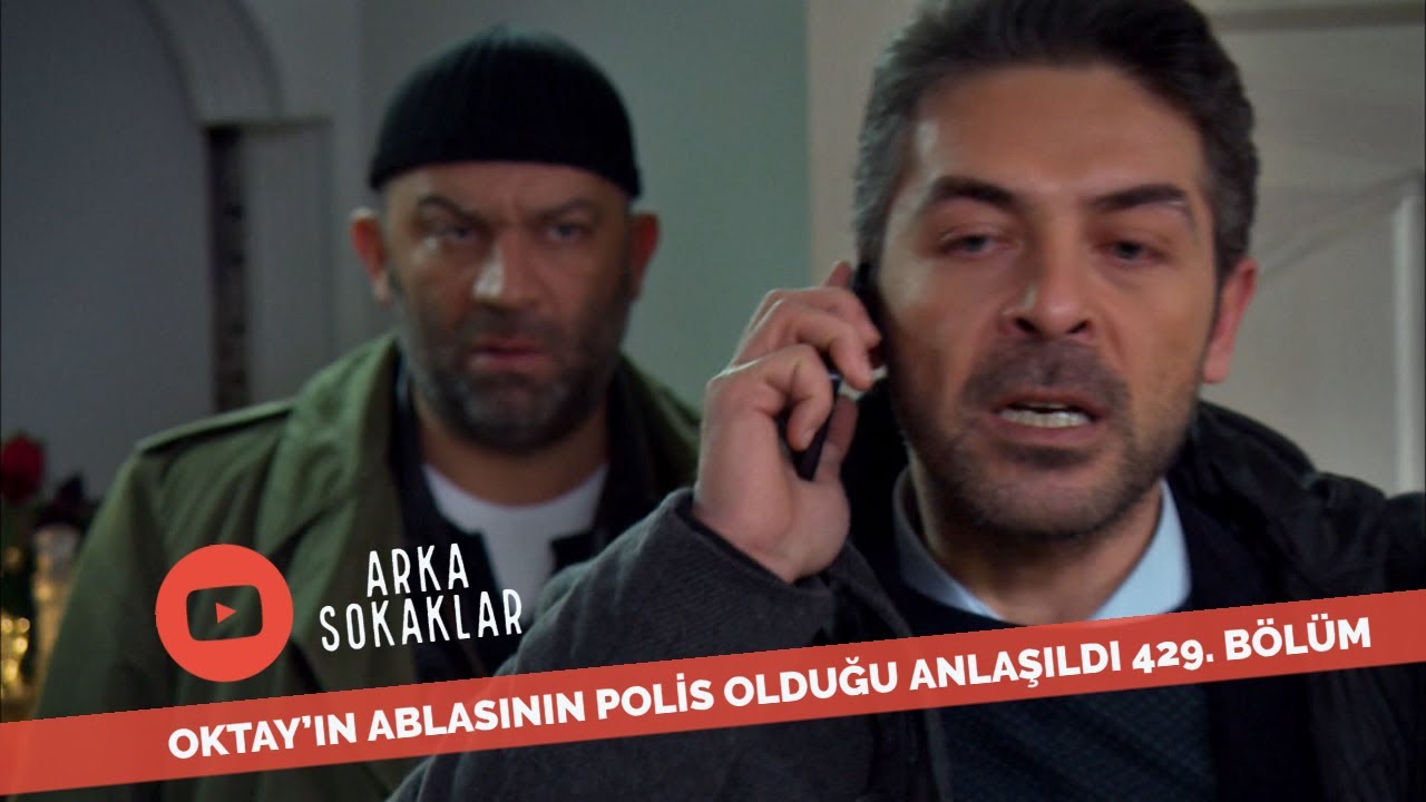 Oktay'ın Ablasının Polis Olduğu Anlaşıldı 429. Bölüm