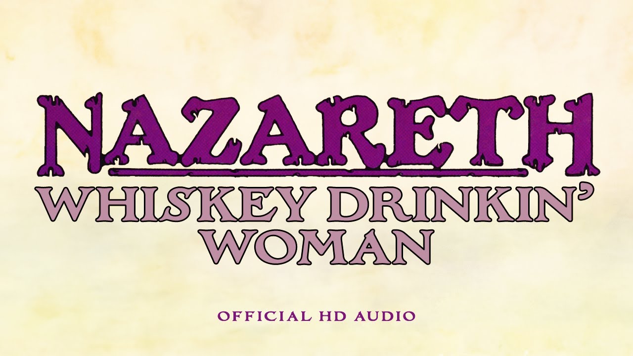 Nazareth - Whiskey Drinkin' Woman (Official Audio)