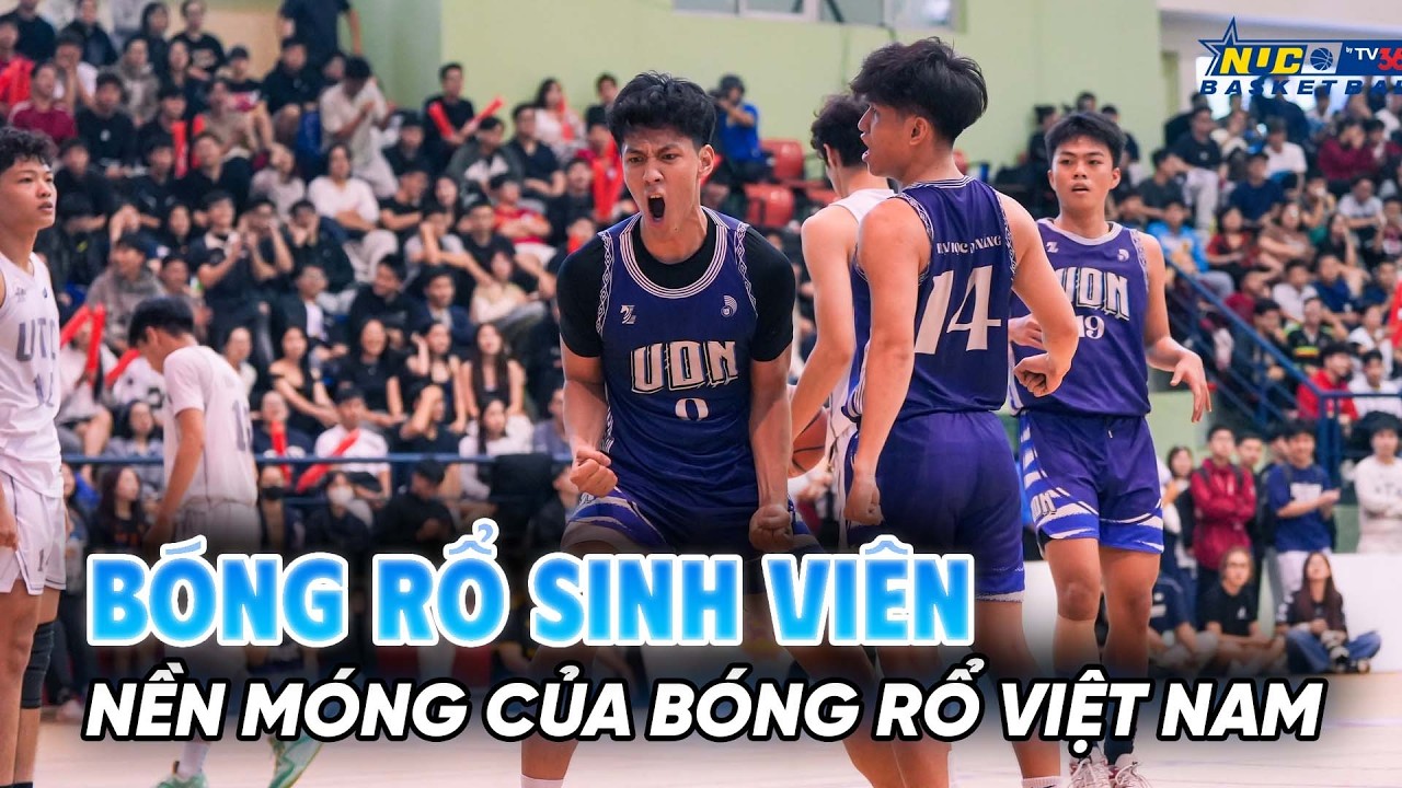 Bóng rổ sinh viên - Nền móng của bóng rổ Việt Nam hay đơn thuần là một sân chơi phong trào lớn hơn