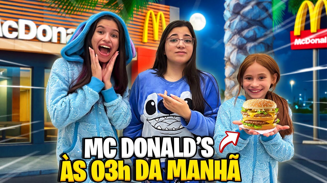FOMOS AO McDonalds AS 03H DA MANHÃ*MC LANCHE TRISTE (KetlynMusketo)
