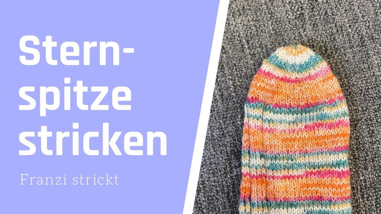 Einfache Sockenspitze stricken: Die Sternchenspitze