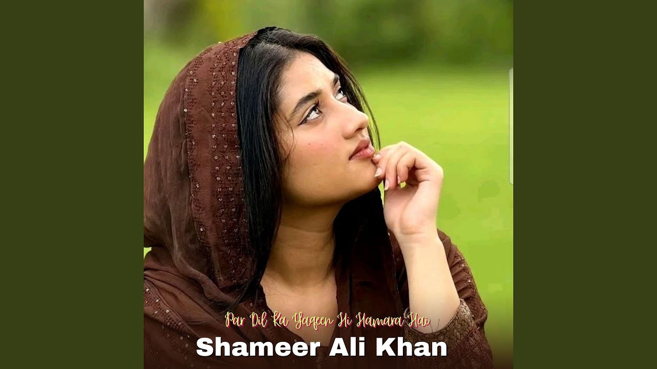 Par Dil Ka Yaqeen Hi Hamara Hai