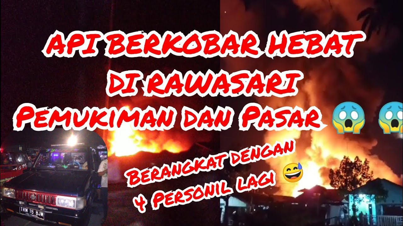 Kebakaran Di Rawasari II / III / Pasar Rawasari ( Minggu, 9 Juli 2023 )