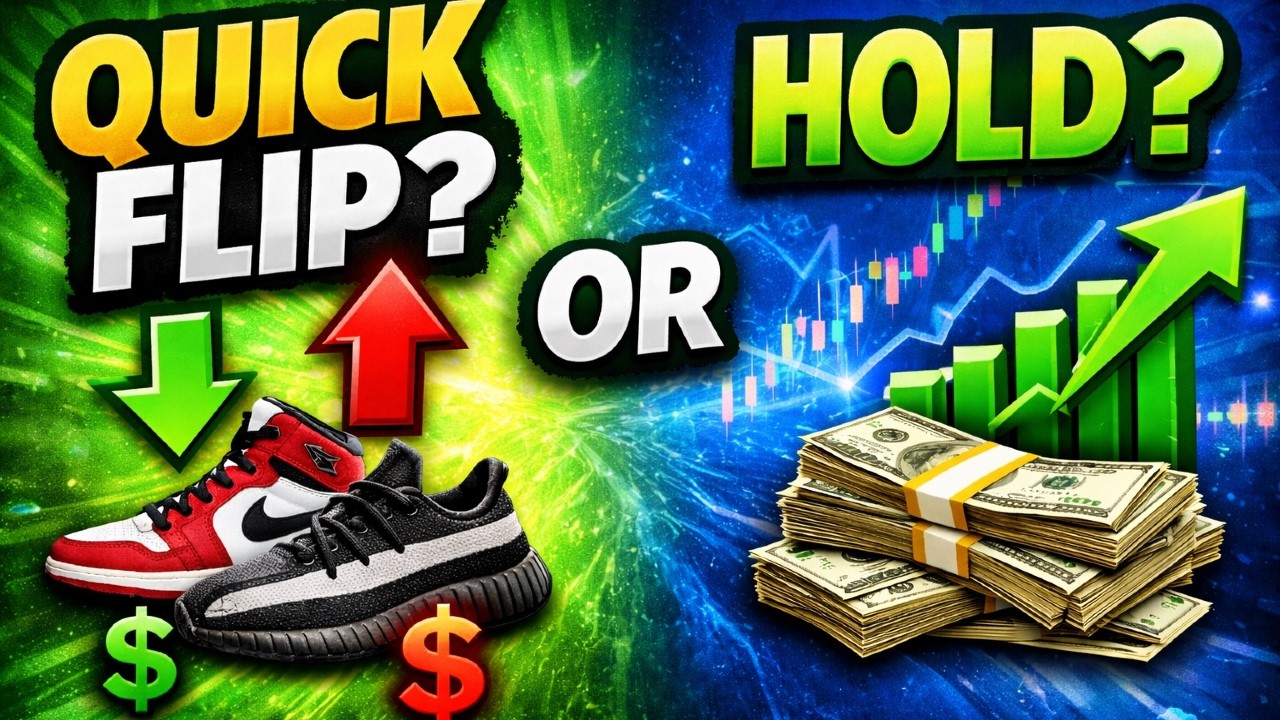 IS IT BETTER TO QUICK FLIP OR HOLD SNEAKERS