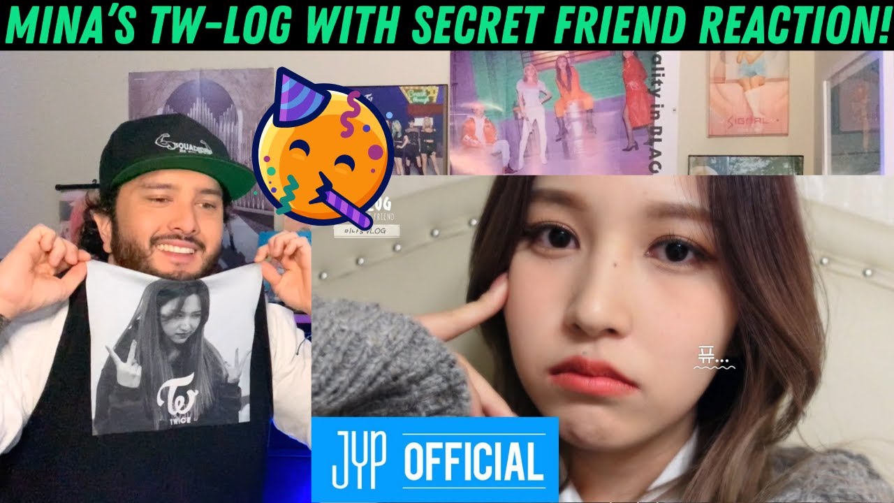 MINA’s TW-LOG with SECRET FRIEND Reaction!