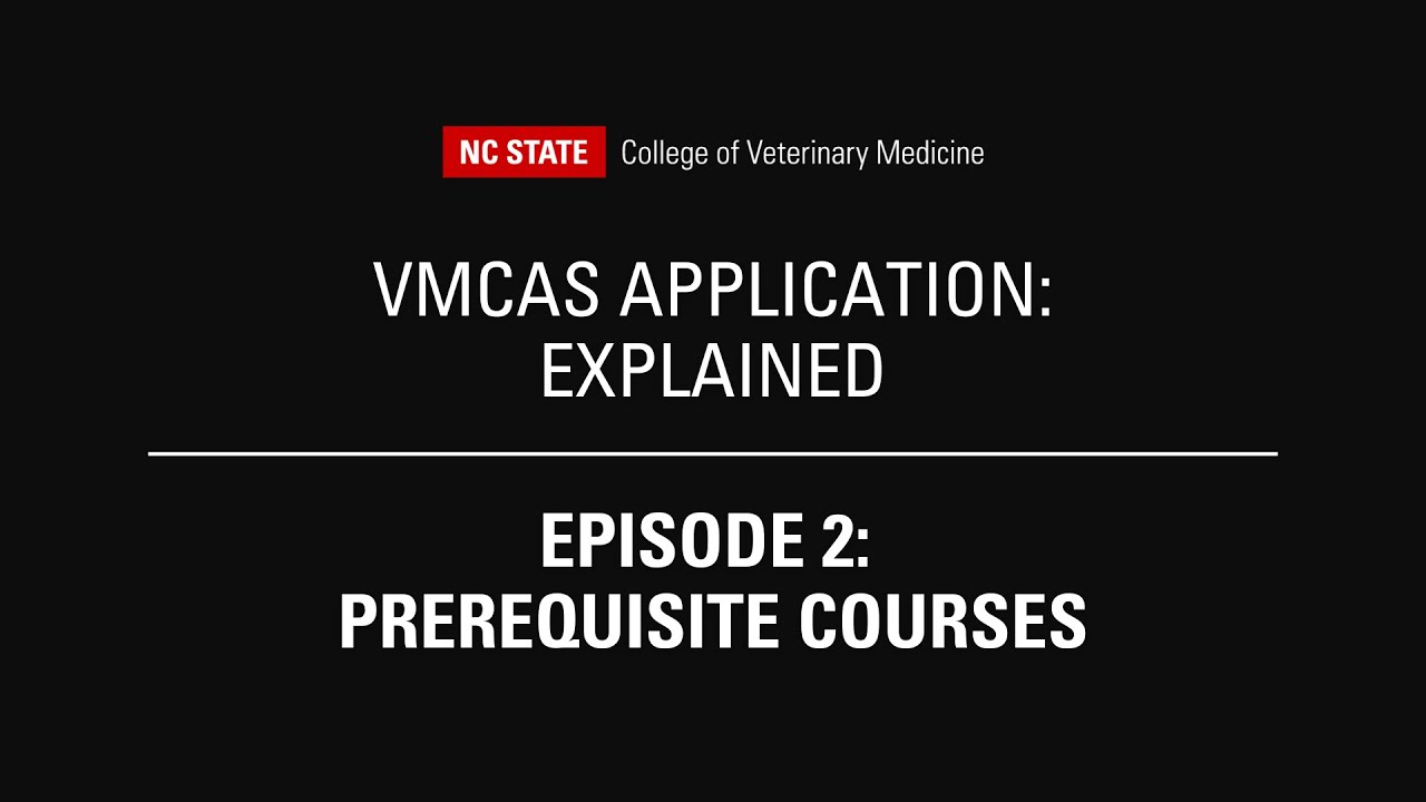 Episode 2: Prerequisite Courses | VMCAS Application: Explained by the 