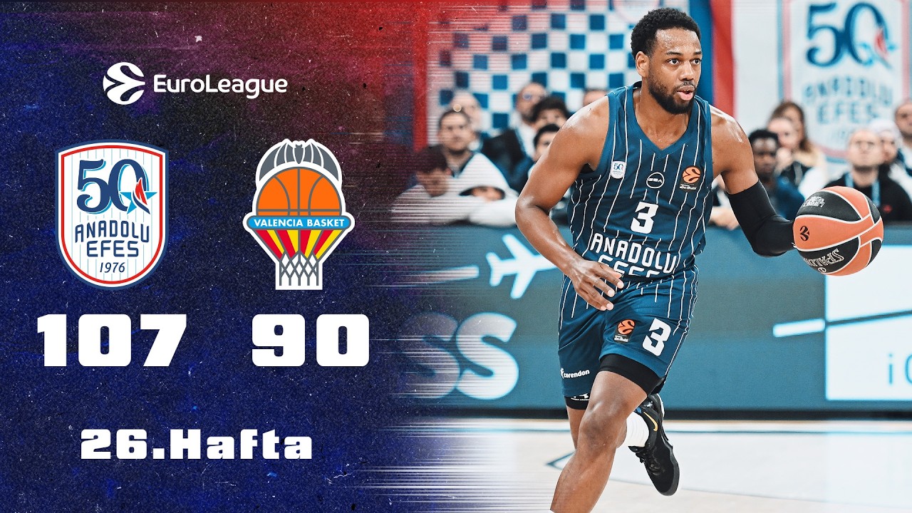 #EuroLeague 26. Hafta Anadolu Efes 107 - 90 Valencia Basket