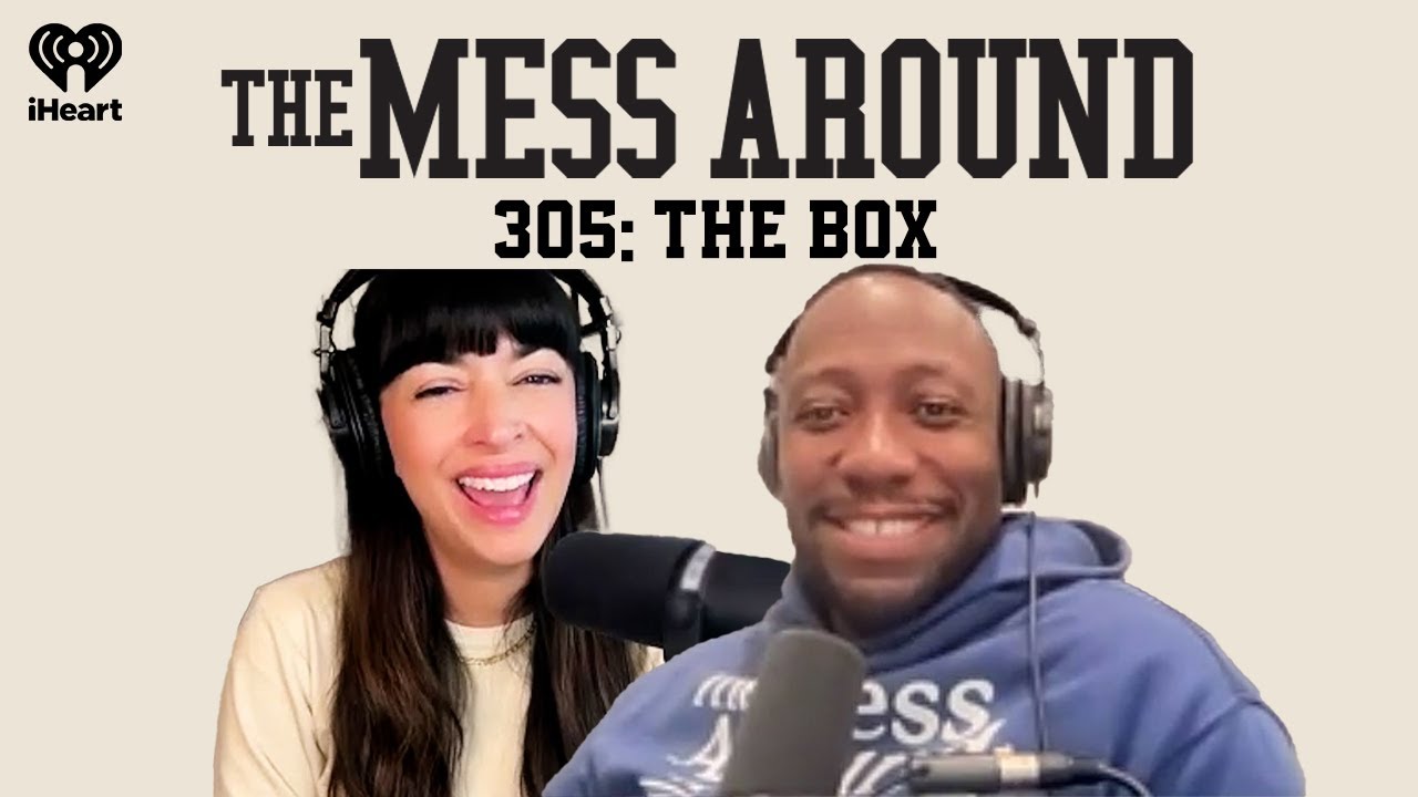 305: The Box | The Mess Around with Hannah and Lamorne