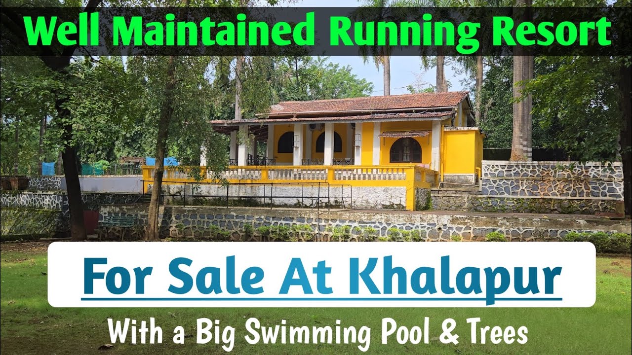 115 Guntha Resort for sale at Khalapur 1km from Old Mumbai-Pune Highway with Big Pool 09372971999