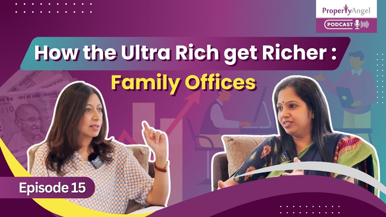 Family Offices Explained: Multi-Generational Wealth Management | PropertyAngel Podcast Ep15