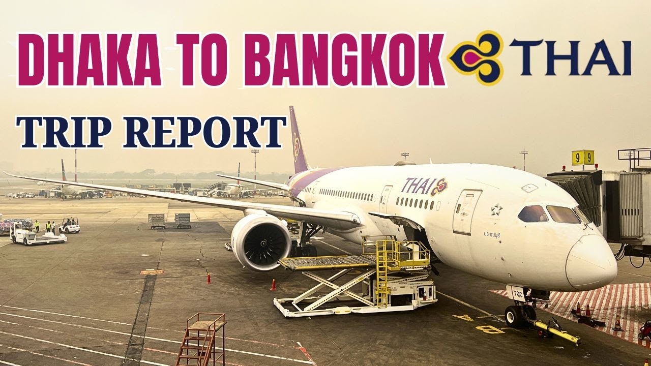 ঢাকা থেকে ব্যাংকক থাই এয়ারওয়েজ ইকোনমি ক্লাস✈️Dhaka to Bangkok Thai Airways Boeing787 Economy class