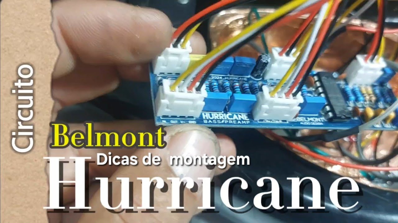 Pre amplificador Belmont Hurricane. Dicas de montagem
