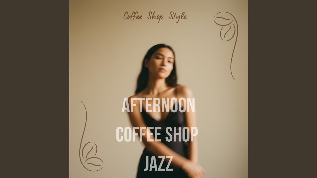 Afternoon Coffee Jazz