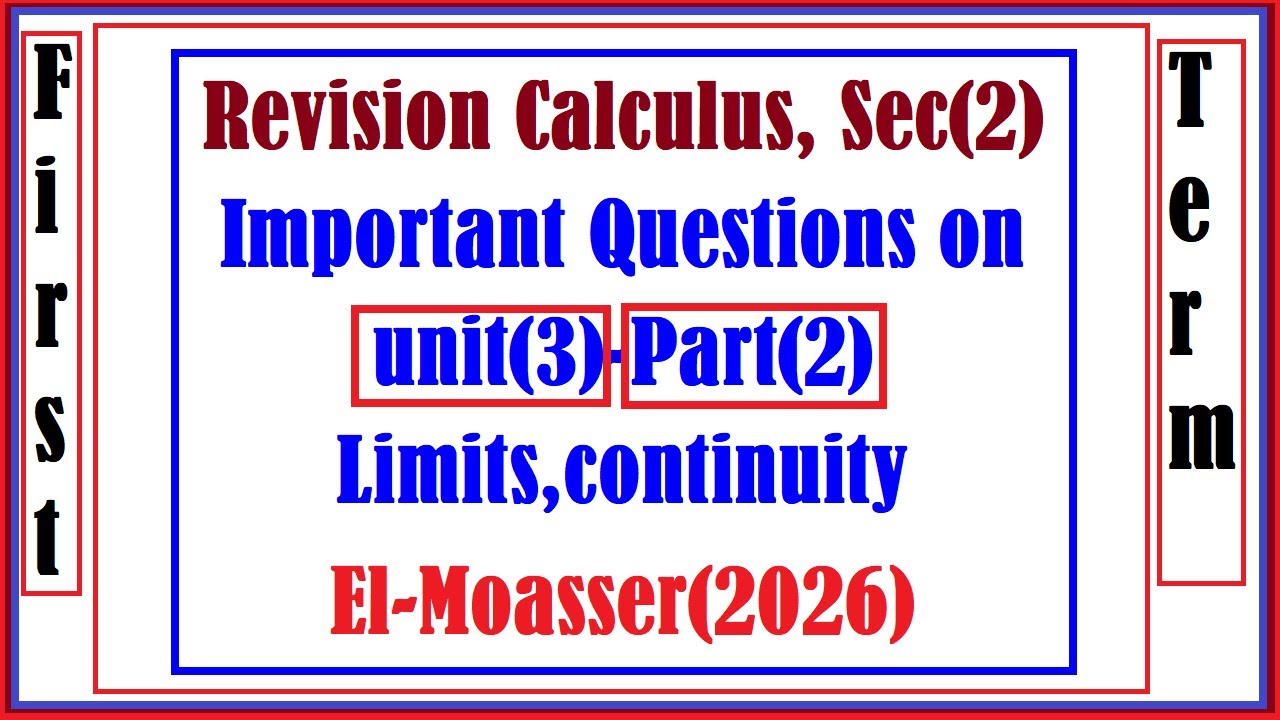 Revision Calculus, Sec(2), Important Questions on unit(3) Part(2), El- Moasser(2026)