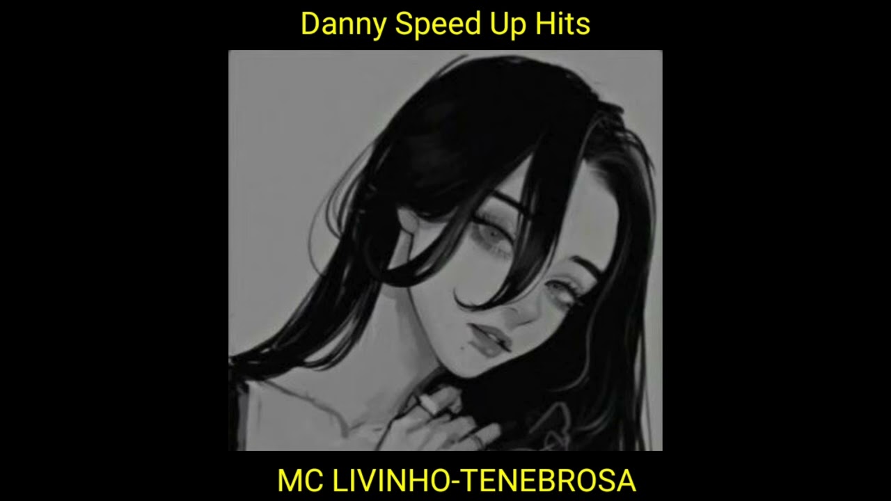 MC LIVINHO-TENEBROSA               (SPEED UP)⚡🇧🇷