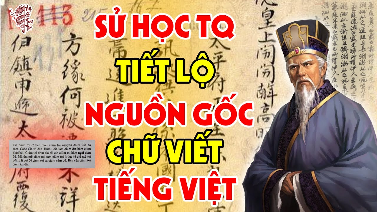 HÓA RA Đây Mới Là NGUỒN GỐC Chữ Viết Tiếng Việt Cổ Đại - Trung Quốc Chỉ Học Theo Việt Nam