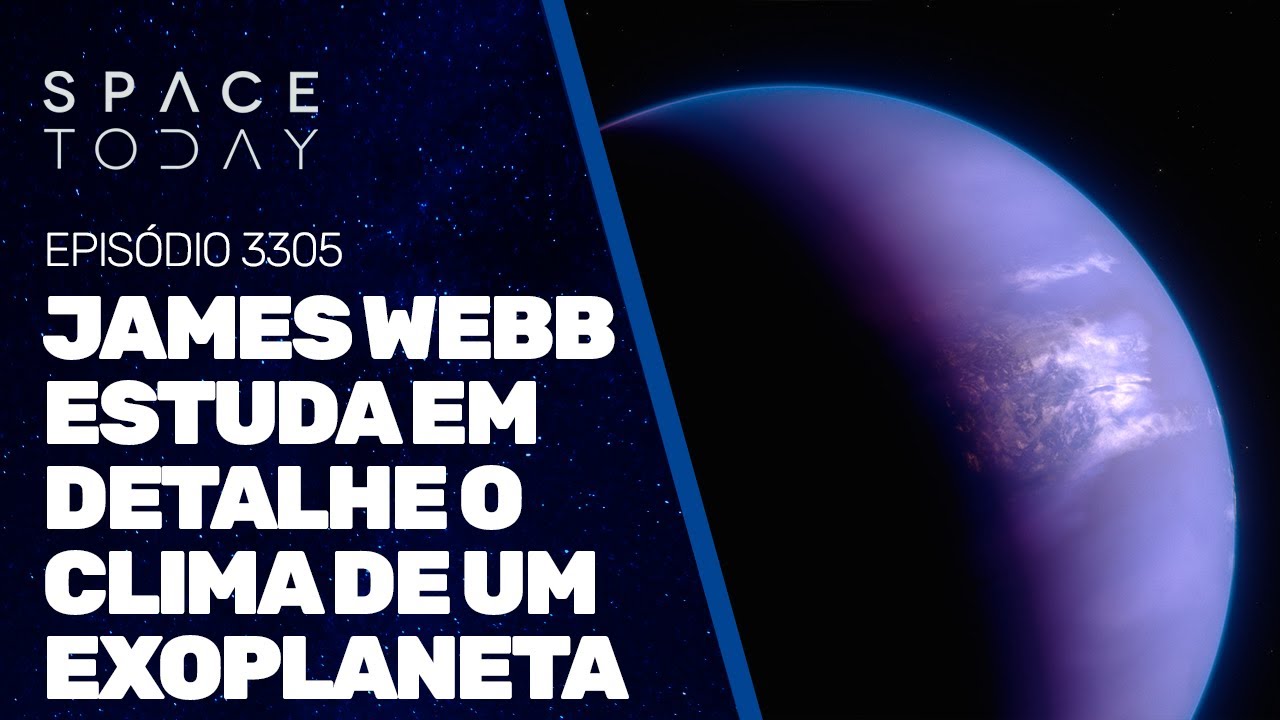 JAMES WEBB ESTUDA EM DETALHE O CLIMA DE UM EXOPLANETA
