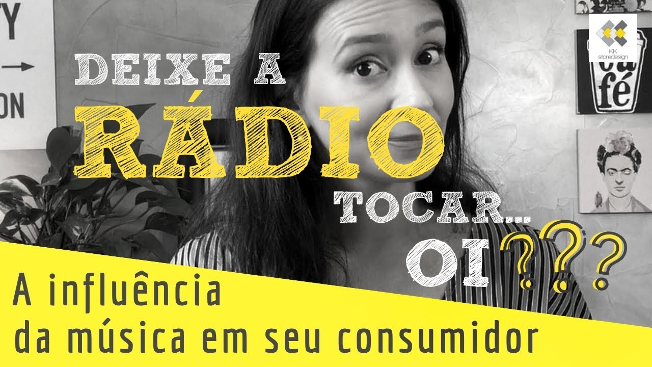 A INFLU&Ecirc;NCIA DA M&Uacute;SICA NA SUA LOJA - com KK Ribeiro