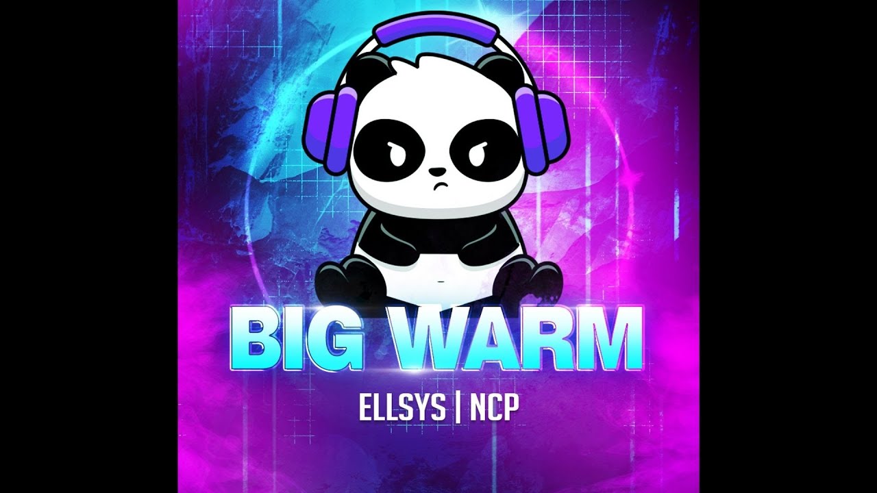 Ellsys - Big warm [ No Copyright Prod ] [ NCP ]