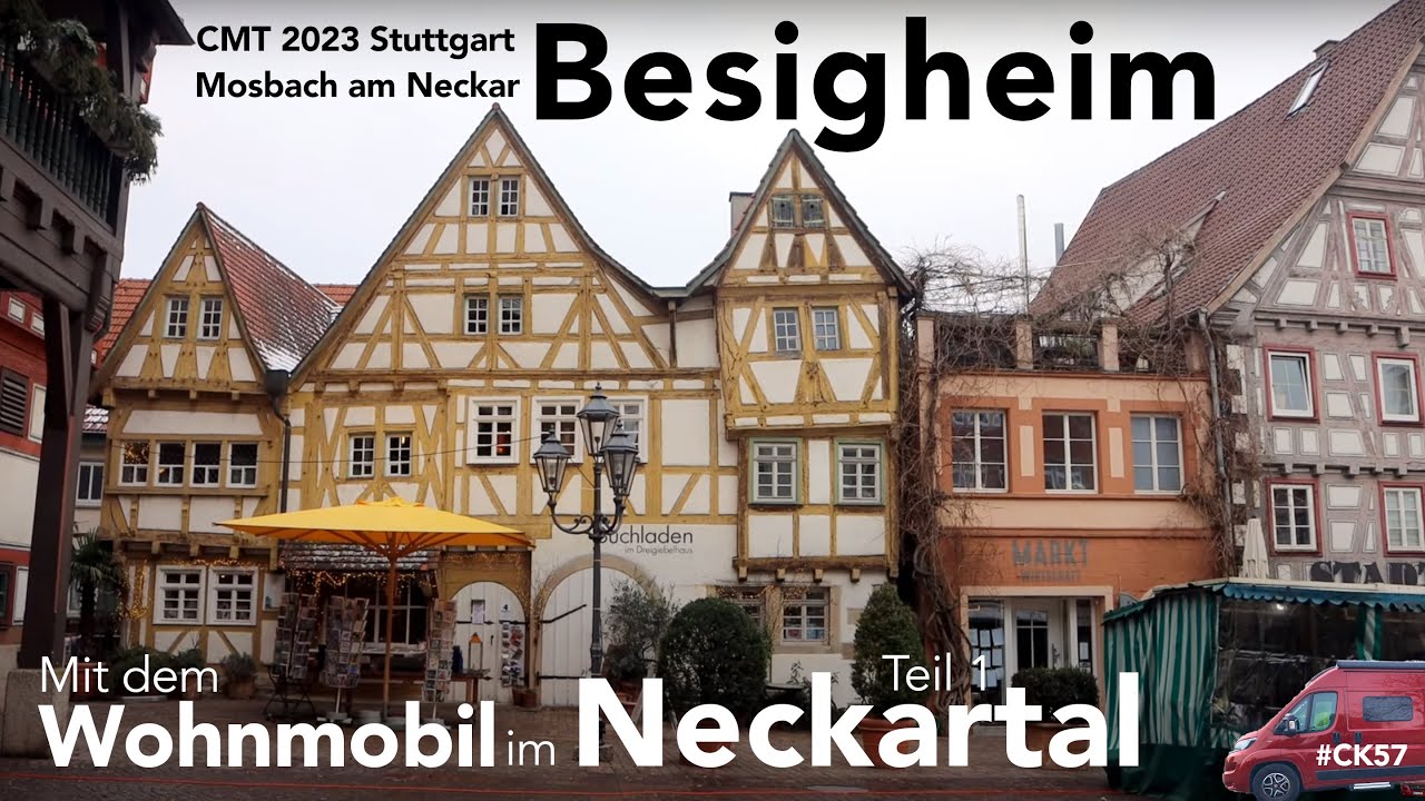 CMT2023 Stuttgart, Besigheim, Mosbach. Mit dem Wohnmobil im Winter am Neckar (Teil 1)