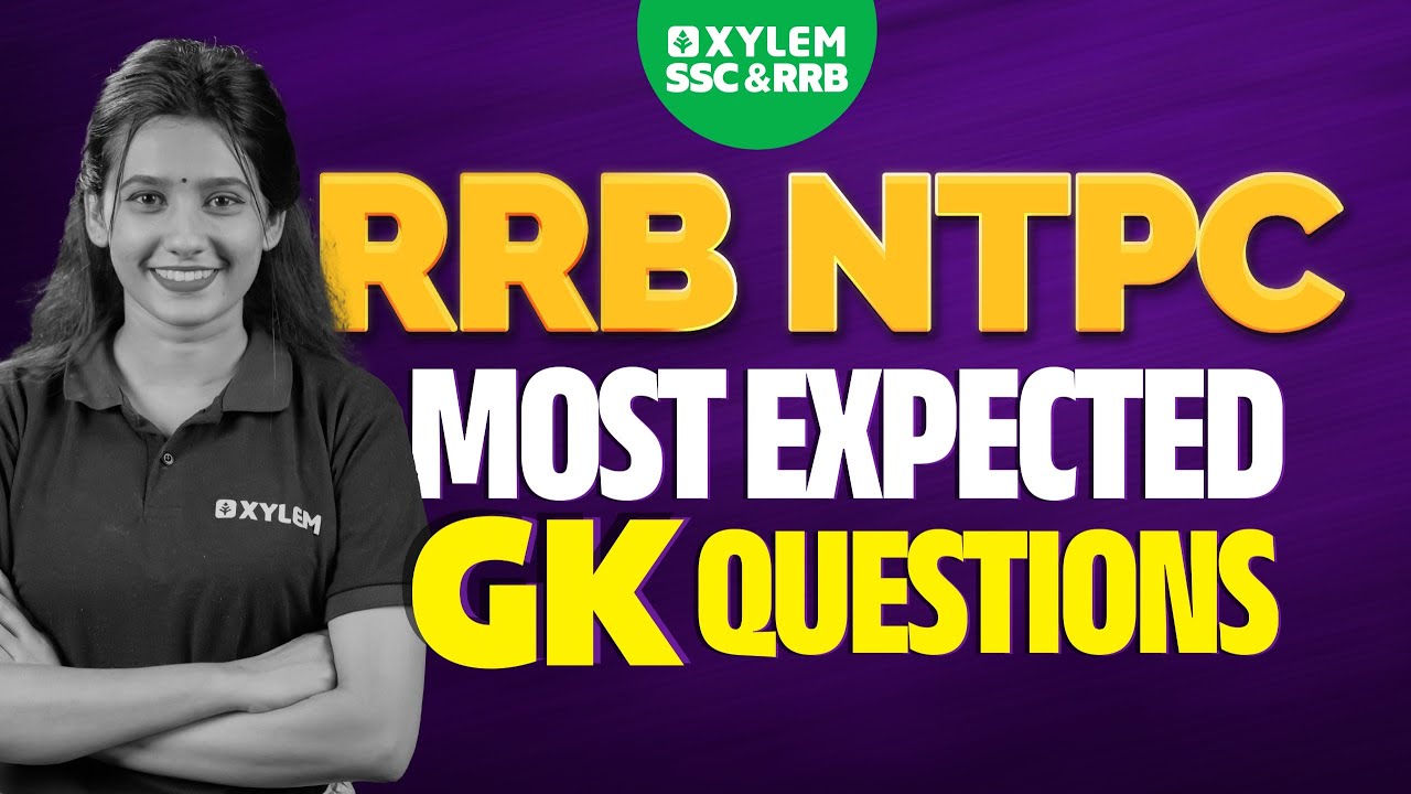 RRB NTPC - Most Expected GK Questions | Xylem SSC & RRB