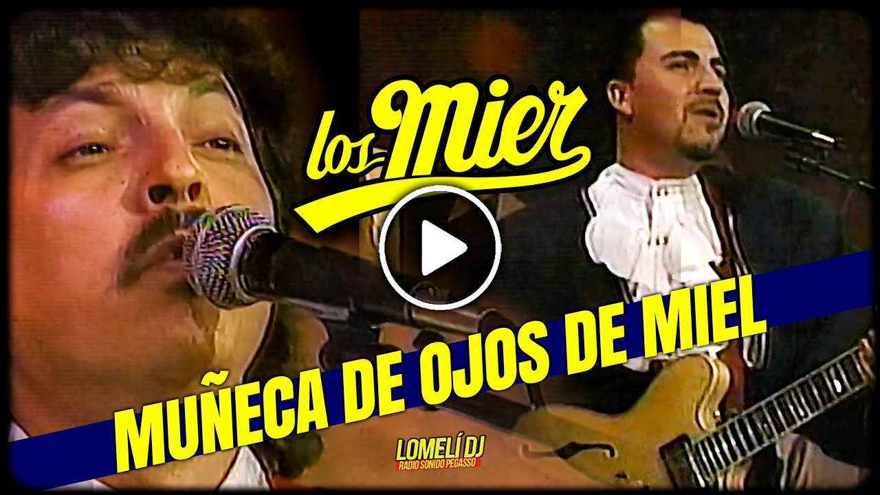 1996 - MUÑECA DE OJOS DE MIEL - Los Mier - En vivo #LosMier -