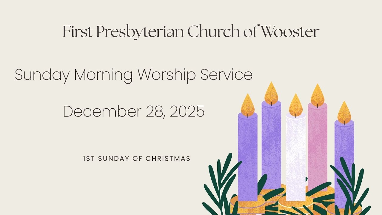 First Pres Wooster 10:30 Worship Service Sunday, December 28