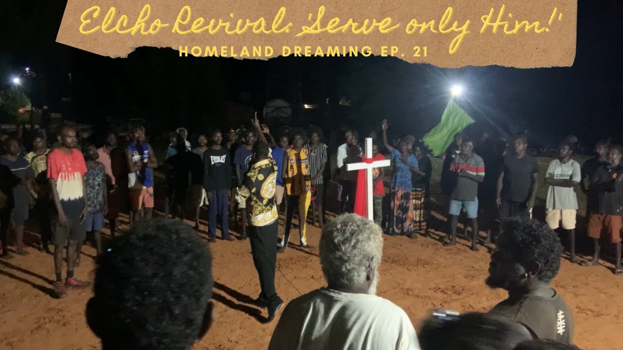 Elcho Island Revival Thanksgiving | Homeland Dreaming Ep. 21