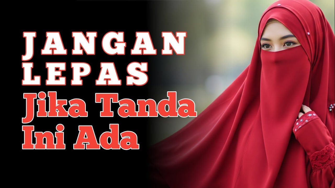 Jangan Berani Melepasnya Jika 6 Tanda Ini Sudah Ada